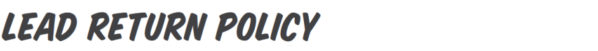 Lead Return Policy